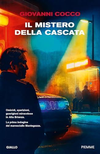 Il mistero della cascata: La prima indagine del maresciallo Mantegazza