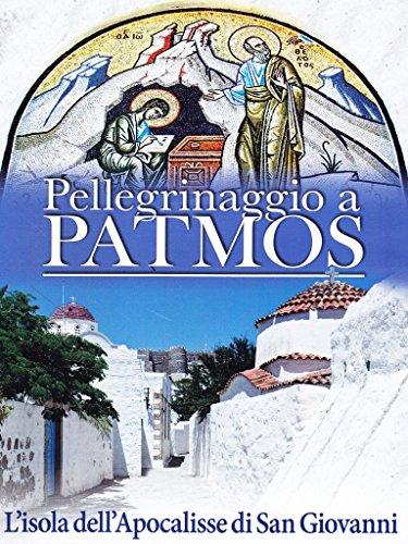 Pellegrinaggio a Patmos - L'Isola dell'Apocalisse di San Giovanni (DVD)