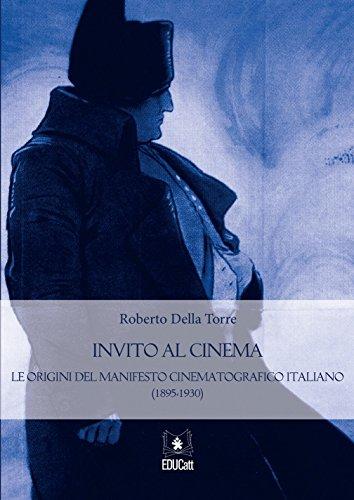 Invito al Cinema: Le origini del manifesto cinematografico italiano (1895-1930)