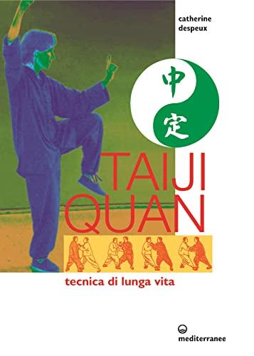 Taiji Quan. Tecnica di lunga vita