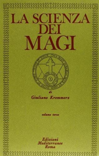 La scienza dei Magi - Giuliano Kremmerz