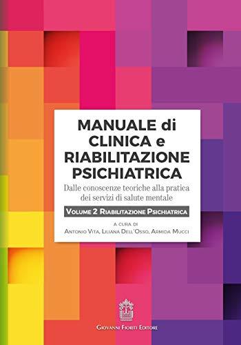 Manuale di Clinica e Riabilitazione Psichiatrica - Volume 2