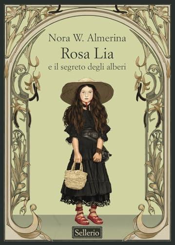 Rosa Lia e il segreto degli alberi