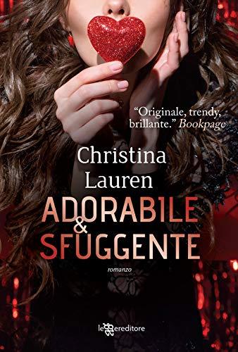 Adorabile & Sfuggente di Christina Lauren - Leggereditore