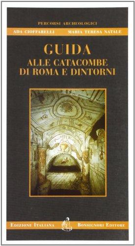 Guida alle catacombe di Roma e dintorni