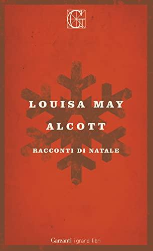 Racconti di Natale di Louisa May Alcott - Garzanti