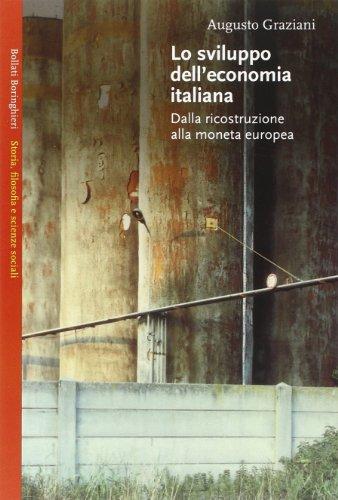 Lo sviluppo dell'economia italiana dalla ricostruzione alla moneta europea