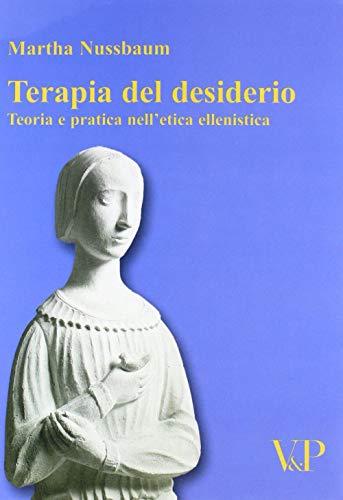 Terapia del desiderio: teoria e pratica nell'etica ellenistica
