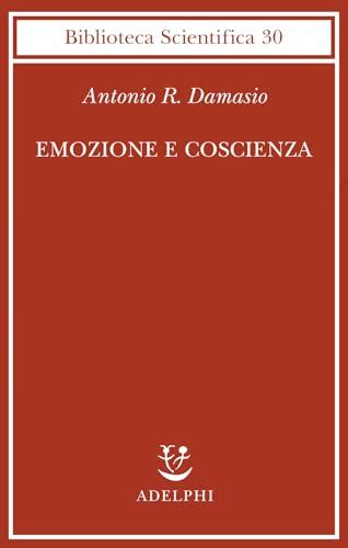 Emozione e Coscienza: Un Viaggio nella Consapevolezza di Antonio Damasio