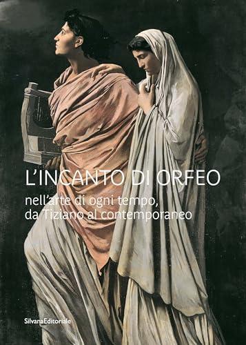 L'incanto di Orfeo nell'arte di ogni tempo, da Tiziano al contemporaneo