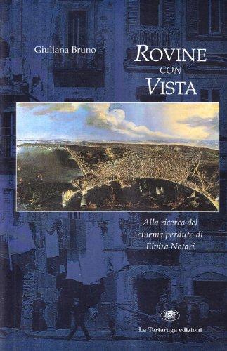 Rovine con vista. Alla ricerca del cinema perduto di Elvira Notari