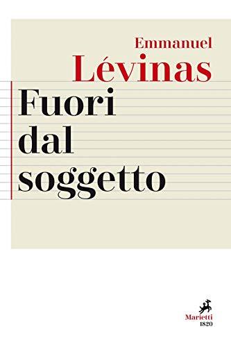 Fuori dal Soggetto. Buber, de Waelhens, Jankélévitch, Leiris, Marcel, Merleau-Ponty, Rosenzweig, Wahl