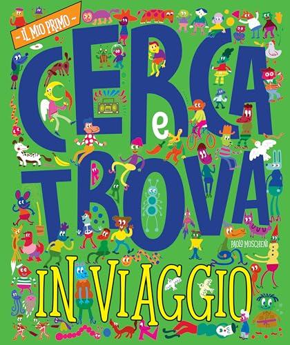 In viaggio. Il mio primo cerca e trova. Ediz. a colori