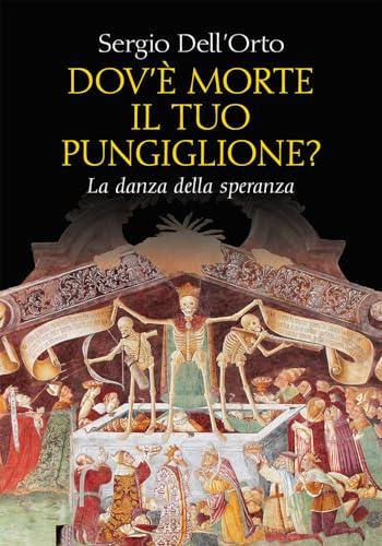 Dov'è morte il tuo pungiglione? La danza della speranza