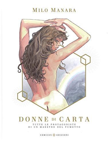 Donne di carta tutte le protagoniste di un maestro del fumetto