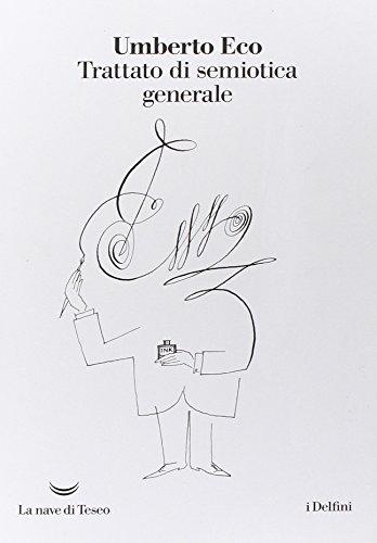 Trattato di semiotica generale - Umberto Eco
