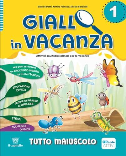 Giallo in vacanza. Attività multidisciplinari per le vacanze. Per la Scuola elementare. Con e-book. Con espansione online. Tutto maiuscolo. Con ... porcellini e The fox and the crow (Vol. 1)