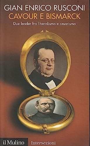 Cavour e Bismarck: Due Leader tra Liberalismo e Cesarismo