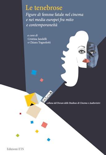 Le tenebrose figure di femme fatale nel cinema e nei media europei fra mito e contemporaneità