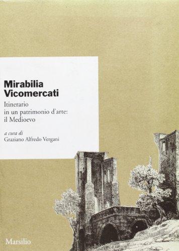 Mirabilia Vicomercati: Itinerario in un patrimonio d'arte: il Medioevo (Ricerche)