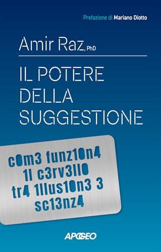 Il Potere della Suggestione: Come Funziona il Cervello tra Illusione e Scienza