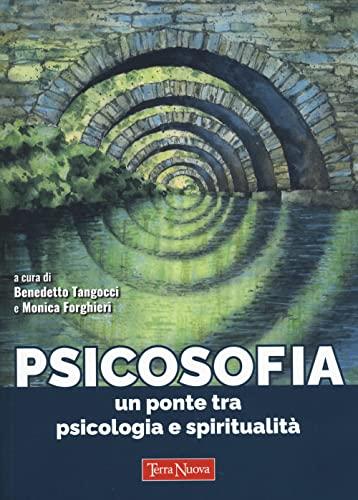 Psicosofia: Un Ponte tra Psicologia e Spiritualità