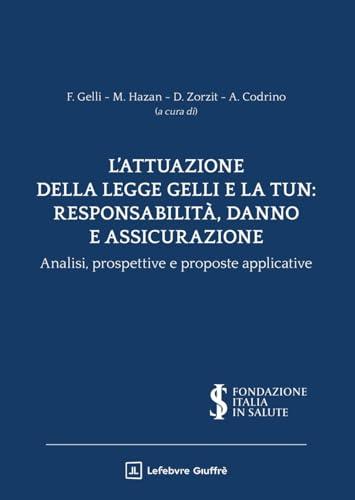 L'attuazione della Legge Gelli e la TUN: responsabilità, danno e assicurazione