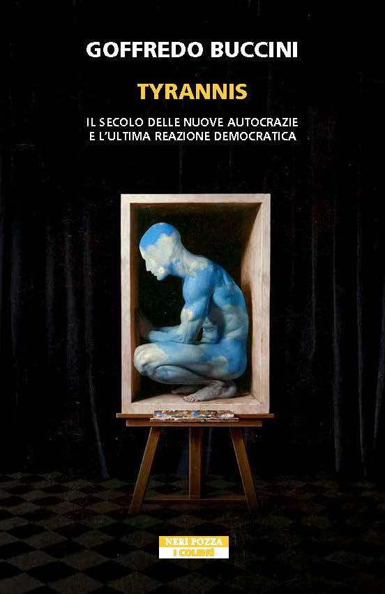 Tyrannis: Il secolo delle nuove autocrazie e l'ultima reazione democratica