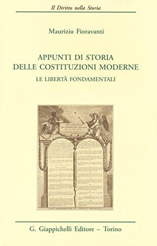 Appunti di storia delle costituzioni moderne - Le libertà fondamentali. Terza Edizione