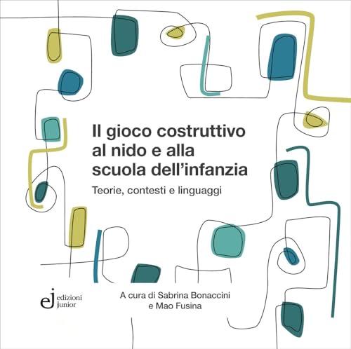 Il gioco costruttivo al nido e alla scuola dell'infanzia