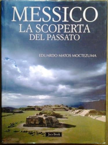 Messico. La scoperta del passato