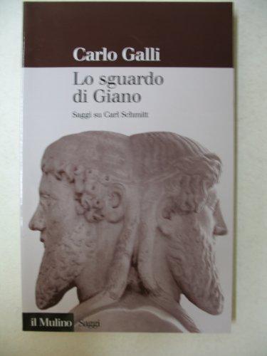 Lo sguardo di Giano: saggi su Carl Schmitt