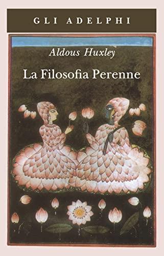 La filosofia perenne - Aldous Huxley