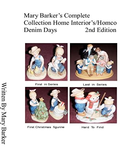 Mary Barker's Complete Collection Home Interior's/Homco Denim Days 2nd Edition