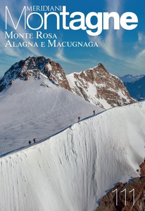 Monte Rosa, Alagna, Macugnaga. Con Carta geografica ripiegata