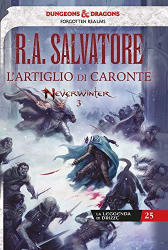 L'Artiglio di Caronte: La leggenda di Drizzt 25 - Neverwinter 3