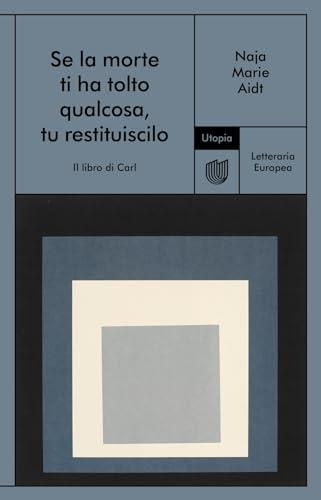 Se la morte ti ha tolto qualcosa, tu restituiscilo (Il libro di Carl)