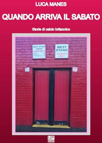 Quando arriva il sabato. Storie di calcio britannico