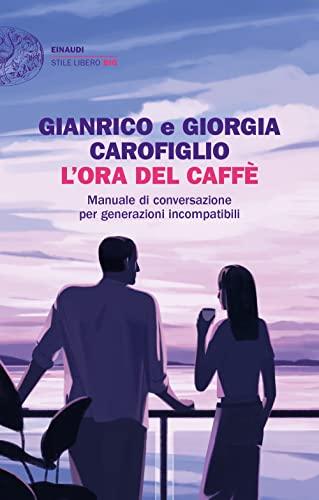 L'ora del caffè: Manuale di Conversazione per Generazioni Incompatibili