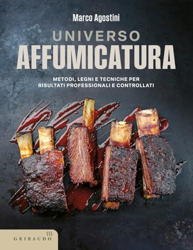 Universo affumicatura. Metodi, legni e tecniche per risultati professionali e controllati