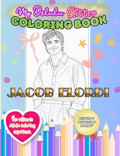 My Delulu Glitter Coloring Book: Jacob Elordi