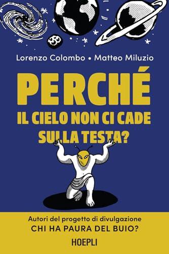 Perché il cielo non ci cade sulla testa?