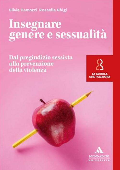 Insegnare genere e sessualità: Dal pregiudizio sessista alla prevenzione della violenza