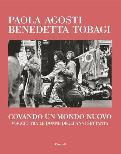 Covando un mondo nuovo: Viaggio tra le donne degli anni Settanta