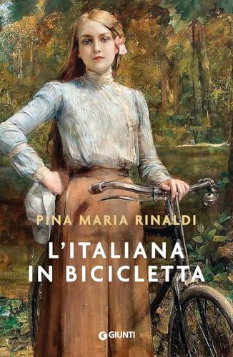 L'italiana in bicicletta - Pina Maria Rinaldi