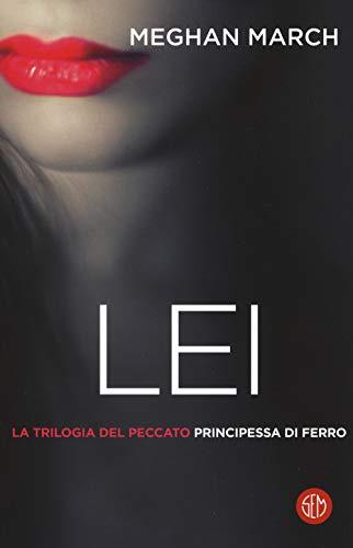 Lei. Principessa di ferro. La trilogia del peccato (Vol. 2)