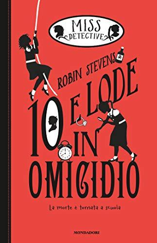 Miss Detective - 8. 10 e lode in Omicidio