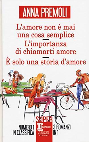 L'amore non è mai una cosa semplice - Anna Premoli