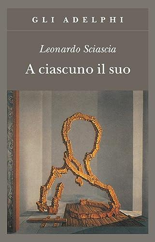 A ciascuno il suo (Gli Adelphi Vol. 162) (Italian Edition)