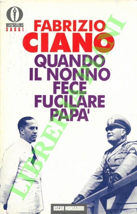 Quando il nonno fece fucilare papà